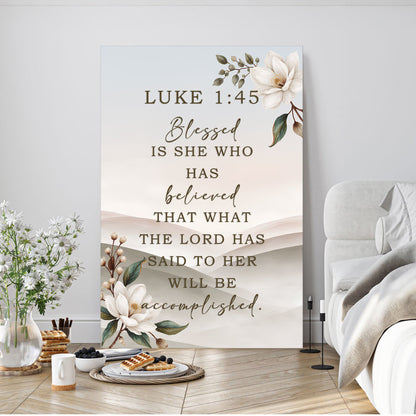 Blessed Is She Who Has Believed - Luke 1:45 Faith Wall Art