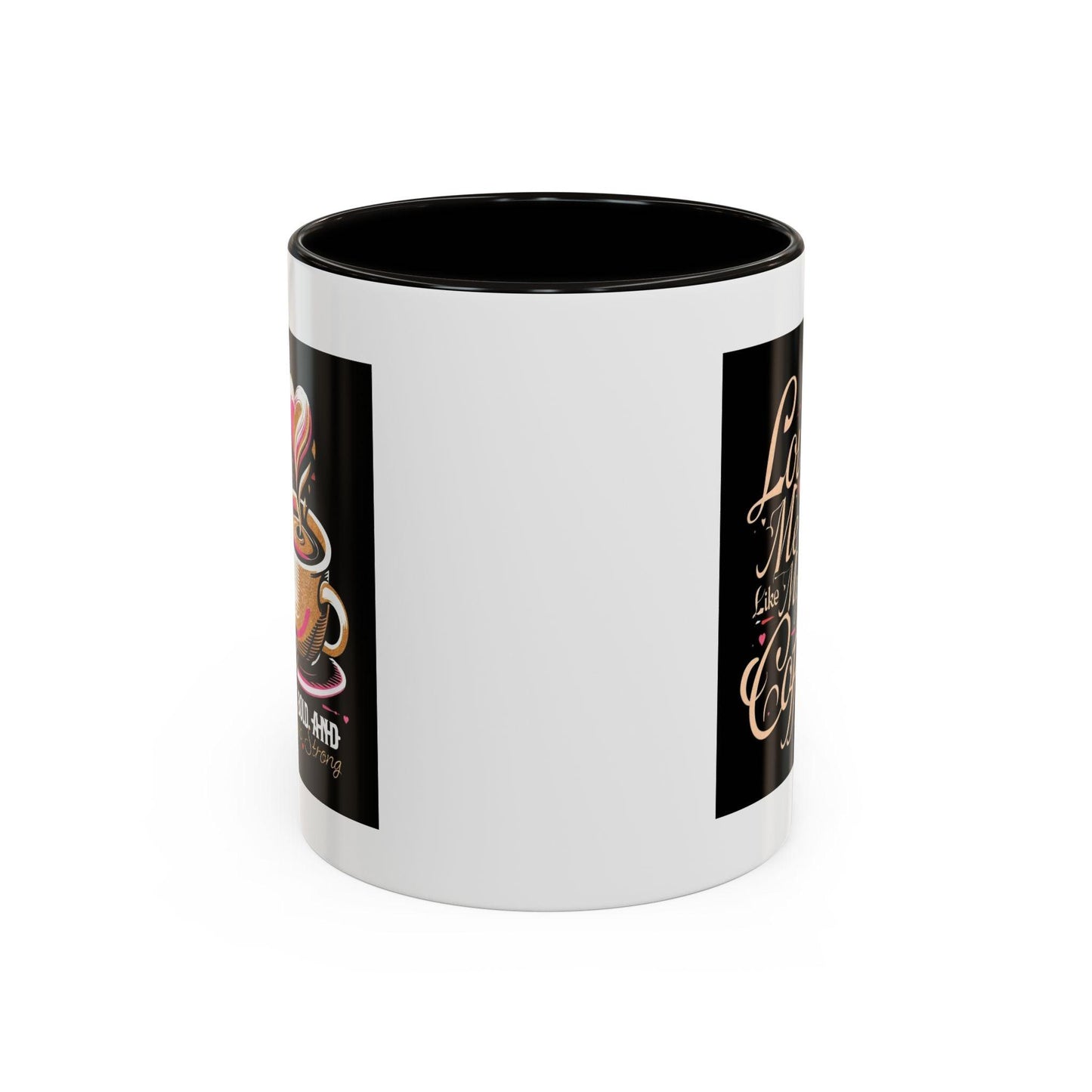 Love Me Like My Coffee Mug